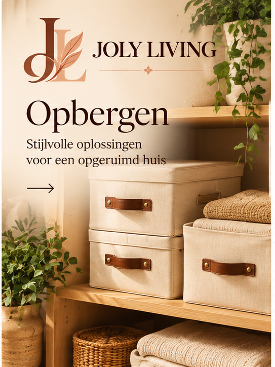 Joly Living Opbergen en Organiseren